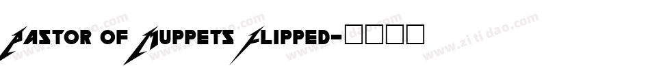 Pastor of Muppets Flipped字体转换